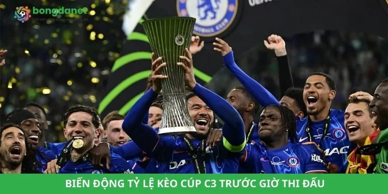 Biến động tỷ lệ kèo Cúp C3 trước giờ thi đấu