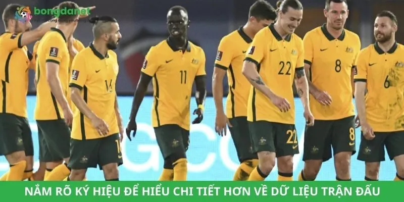 Nắm rõ ký hiệu để hiểu chi tiết hơn về dữ liệu trận đấu