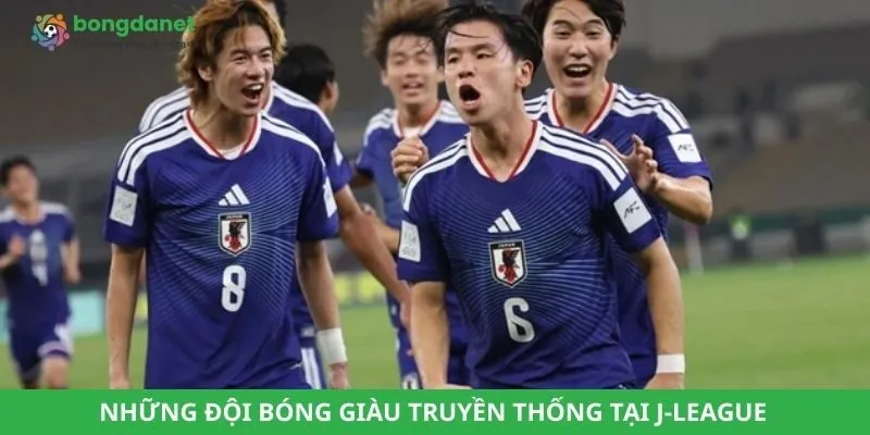 Những đội bóng giàu truyền thống tại J-League
